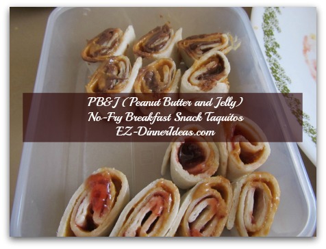 PB&J (Peanut Butter and Jelly) No-Fry Breakfast Snack Taquitos - The mini-pinwheels are very cute.  If you have young child(ren) passed toddler stage, you may try this out. PB&J (Peanut Butter and Jelly) No-Fry Breakfast Snack Taquitos - The mini-pinwheels are very cute.  If you have young child(ren) passed toddler stage, you may try this out.