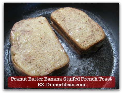 Banana French Toast Recipe | Peanut Butter Banana Stuffed French Toast - Cook both in the skillet for 4-5 minutes. Banana French Toast Recipe | Peanut Butter Banana Stuffed French Toast - Cook both in the skillet for 4-5 minutes.