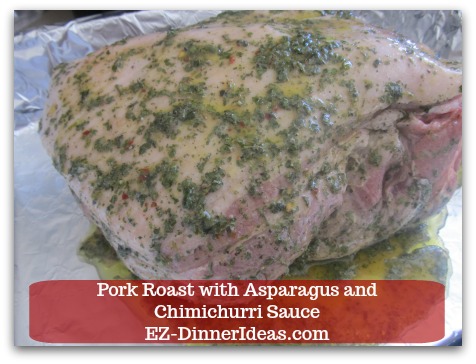 Pork Roast Recipe | Pork Roast with Asparagus and Chimichurri Sauce - Transfer meat into the pan skin side up.  Pour marinade into the pan as well. Pork Roast Recipe | Pork Roast with Asparagus and Chimichurri Sauce - Transfer meat into the pan skin side up.  Pour marinade into the pan as well.