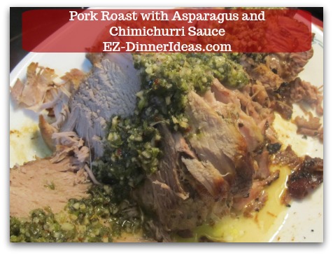 Pork Roast Recipe | Pork Roast with Asparagus and Chimichurri Sauce - Serve pork roast along with dressing and asparagus.  Enjoy! Pork Roast Recipe | Pork Roast with Asparagus and Chimichurri Sauce - Serve pork roast along with dressing and asparagus.  Enjoy!