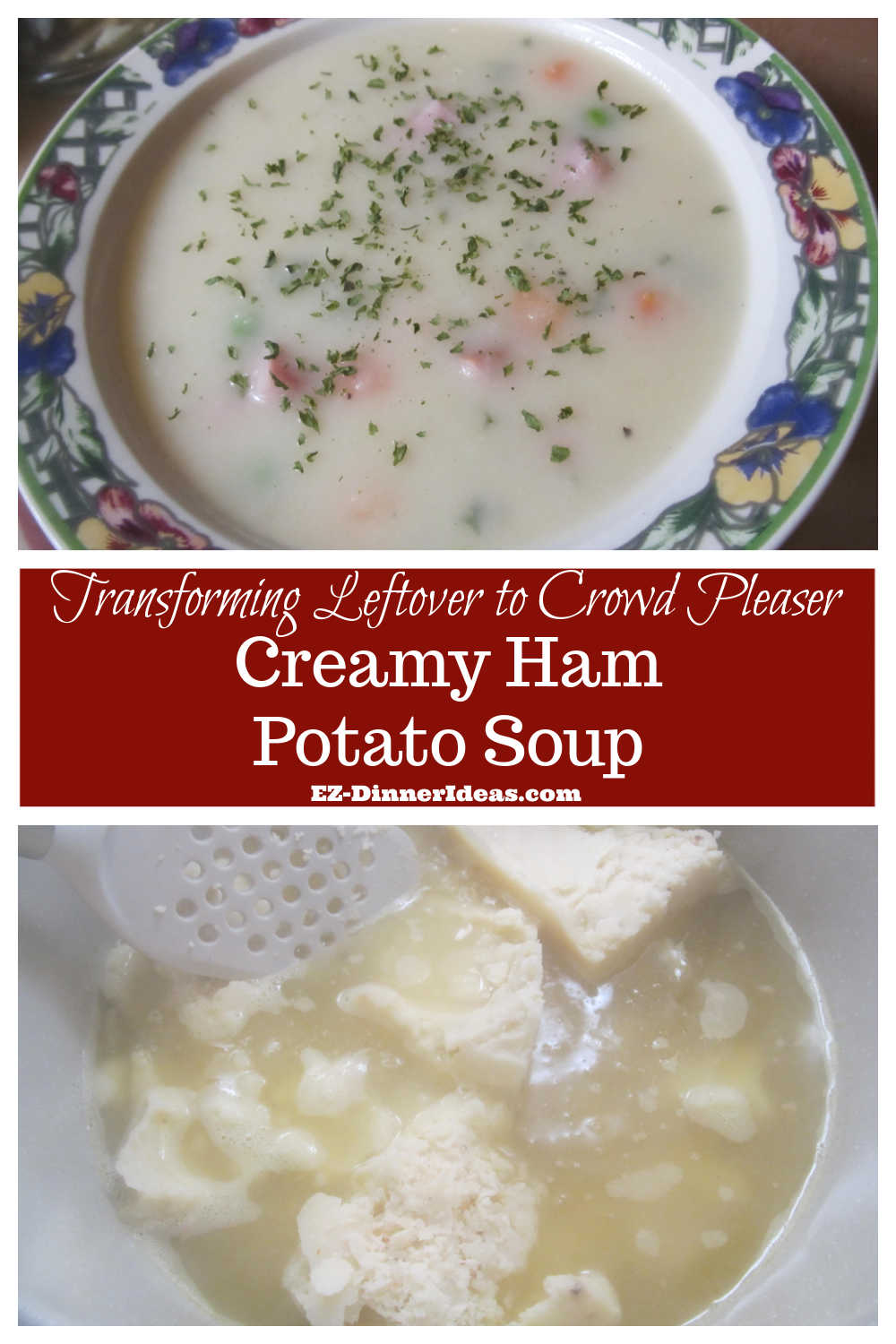 Creamy Ham and Potato Soup | Transforming Leftover to Crowd Pleaser