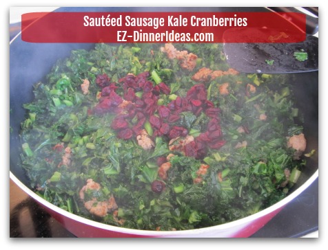 Sausage Kale Recipe | Sauteed with Cranberries - Add dried cranberries (optional)
