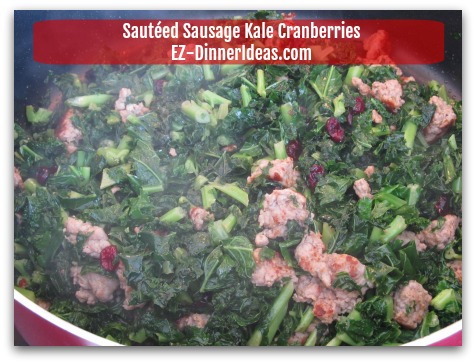 Sausage Kale Recipe | Sauteed with Cranberries - Stir to combine; salt and pepper to taste