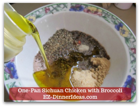 Sichuan Chicken Recipe | One-Pan Sichuan Chicken with Broccoli - Whisk in extra virgin olive oil.