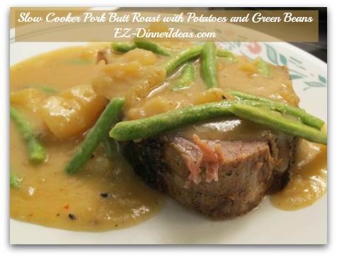 Looking at this Slow Cooker Pork Butt Roast with Potatoes and Green Beans makes your mouth water, doesn't it? Looking at this Slow Cooker Pork Butt Roast with Potatoes and Green Beans makes your mouth water, doesn't it?