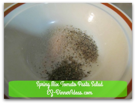 Spring Mix Tomato Pasta Salad - While waiting for the pasta, in a separate bowl, combine all spices and seasonings for the dressing