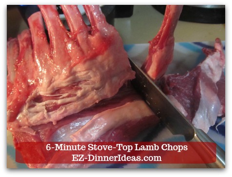 Easy Lamb Chop Recipe | 6-Minute Stove-Top Lamb Chops - To separate lamb chop ribs, just use a sharp knife to cut between the rib bones. Easy Lamb Chop Recipe | 6-Minute Stove-Top Lamb Chops - To separate lamb chop ribs, just use a sharp knife to cut between the rib bones.
