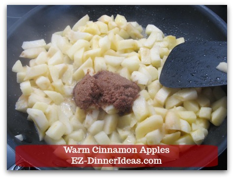 Warm Cinnamon Apples - Stir in brown sugar Warm Cinnamon Apples - Stir in brown sugar